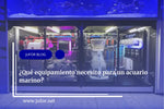 Capítulo 31: ¿Qué equipamiento necesito para un acuario marino?
